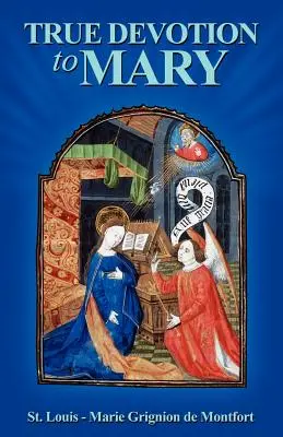 La vraie dévotion à Marie - True Devotion to Mary