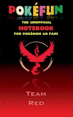 Pokefun - Le carnet de notes non officiel (Team Red) pour les fans de Pokemon GO : carnet de notes, bloc-notes, tablette, bloc-notes, carnet, livret cadeau, Pokemon GO, Pikachu, birt - Pokefun - The unofficial Notebook (Team Red) for Pokemon GO Fans: notebook, notepad, tablet, scratch pad, pad, gift booklet, Pokemon GO, Pikachu, birt