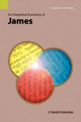 Résumé exégétique de Jacques, 2e édition - An Exegetical Summary of James, 2nd Edition