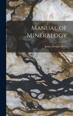 Manuel de minéralogie - Manual of Mineralogy