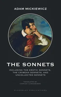 Les Sonnets : Les Sonnets : y compris les Sonnets érotiques, les Sonnets de Crimée et les Sonnets non recueillis - The Sonnets: Including The Erotic Sonnets, The Crimean Sonnets, and Uncollected Sonnets