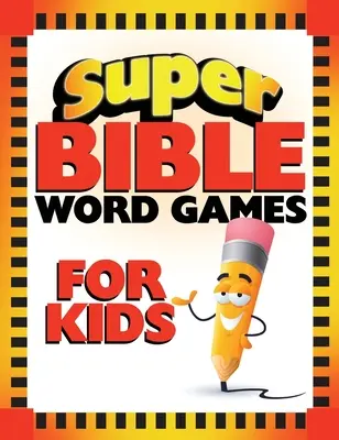 Super jeux de mots bibliques pour les enfants - Super Bible Word Games for Kids