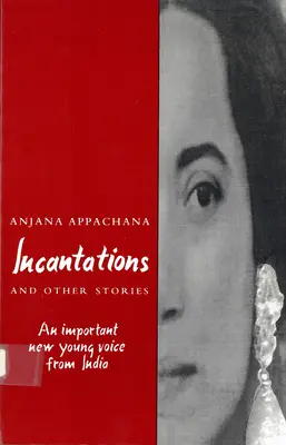Incantations et autres histoires : Une nouvelle voix importante de l'Inde - Incantations and Other Stories: An Important New Young Voice from India