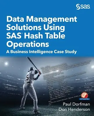 Solutions de gestion des données à l'aide des opérations de table de hachage de SAS : Une étude de cas de Business Intelligence - Data Management Solutions Using SAS Hash Table Operations: A Business Intelligence Case Study