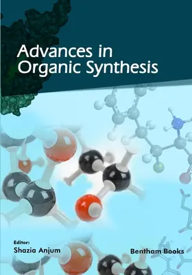 Progrès dans la synthèse organique - Advances in Organic Synthesis