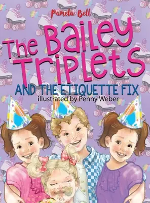 Les triplés Bailey et la leçon d'étiquette - The Bailey Triplets and The Etiquette Fix