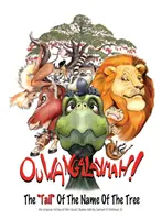 Ouwangalaymah ! La queue » du nom de l'arbre » - Ouwangalaymah!: The Tail