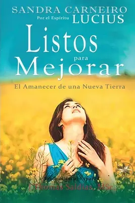 Listos Para Mejorar : El Amanecer de la Nueva Tierra (L'amour de la nouvelle terre) - Listos Para Mejorar: El Amanecer de la Nueva Tierra