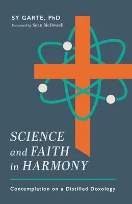 Science et foi en harmonie : Contemplations sur une doxologie distillée - Science and Faith in Harmony: Contemplations on a Distilled Doxology