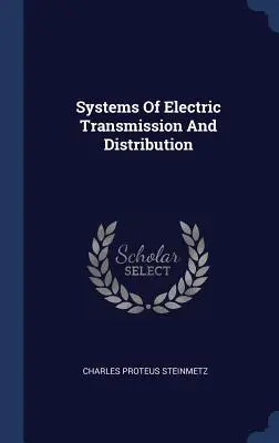 Systèmes de transport et de distribution d'électricité - Systems Of Electric Transmission And Distribution