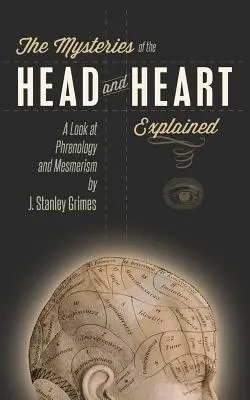 Les mystères de la tête et du cœur expliqués : Un regard sur la phrénologie et le mesmérisme - The Mysteries of the Head and Heart Explained: A Look at Phrenology and Mesmerism