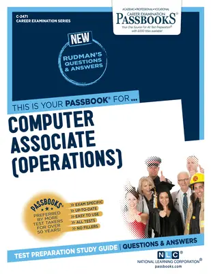 Associé(e) en informatique (opérations) (C-2471) : Passbooks Study Guide Volume 2471 - Computer Associate (Operations) (C-2471): Passbooks Study Guide Volume 2471