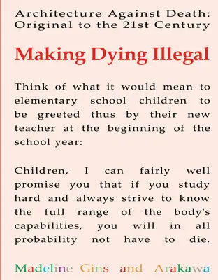 Rendre la mort illégale : L'architecture contre la mort : De l'original au XXIe siècle - Making Dying Illegal: Architecture Against Death: Original to the 21st Century