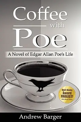 Café avec Poe : un roman sur la vie d'Edgar Allan Poe - Coffee with Poe: A Novel of Edgar Allan Poe's Life