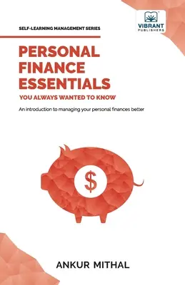 L'essentiel des finances personnelles que vous avez toujours voulu connaître - Personal Finance Essentials You Always Wanted to Know