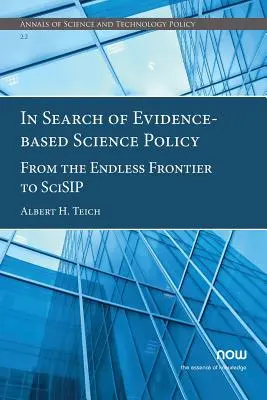 À la recherche d'une politique scientifique fondée sur des données probantes : De la frontière sans fin au SciSIP - In Search of Evidence-Based Science Policy: From the Endless Frontier to SciSIP