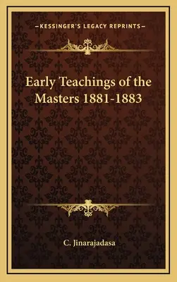 Premiers enseignements des Maîtres 1881-1883 - Early Teachings of the Masters 1881-1883