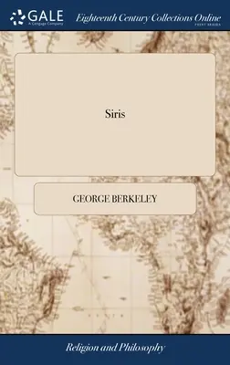 Siris : Une chaîne de réflexions et d'enquêtes philosophiques concernant les vertus de l'eau de goudron, et divers autres sujets ... B - Siris: A Chain of Philosophical Reflexions and Inquiries Concerning the Virtues of tar Water, and Divers Other Subjects ... B