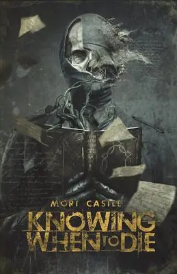 Savoir quand mourir : Histoires inédites - Knowing When to Die: Uncollected Stories