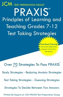 PRAXIS Principles of Learning and Teaching Grades 7-12 - Stratégies de passation de tests : PRAXIS 5624 - Tutorat en ligne gratuit - Nouvelle édition 2020 - La dernière st - PRAXIS Principles of Learning and Teaching Grades 7-12 - Test Taking Strategies: PRAXIS 5624 - Free Online Tutoring - New 2020 Edition - The latest st