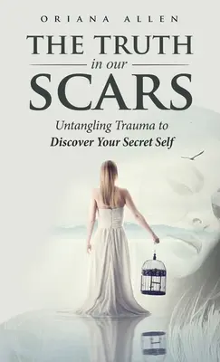 La vérité dans nos cicatrices - The Truth in Our Scars