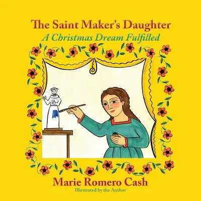 La fille du faiseur de saints : Un rêve de Noël réalisé - The Saint Maker's Daughter: A Christmas Dream Fulfilled