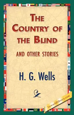 Le pays des aveugles et autres histoires - The Country of the Blind, and Other Stories