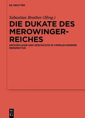 Le duché des Merowingerreiches - Die Dukate des Merowingerreiches