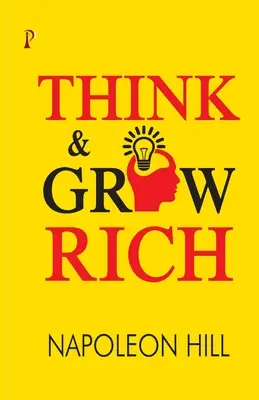 Pensez et devenez riche - Think and Grow Rich