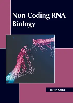 Biologie de l'ARN non codant - Non Coding RNA Biology