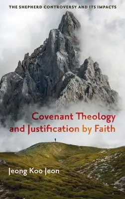 Théologie de l'alliance et justification par la foi - Covenant Theology and Justification by Faith