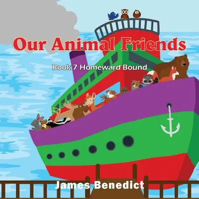 Nos amis les animaux : Le retour à la maison - Our Animal Friends: Homeward Bound