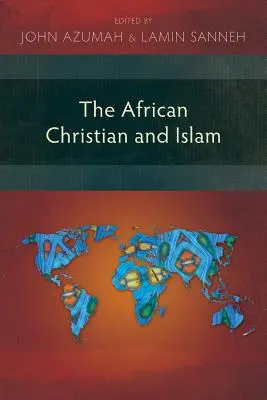 Le chrétien africain et l'islam - The African Christian and Islam