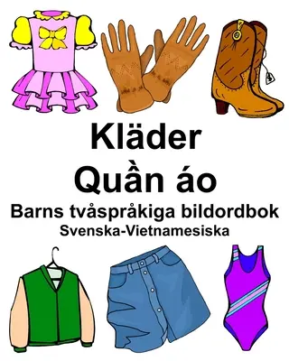 Suédois-Vietnamien Klder/Quần o Dictionnaire d'images pour enfants - Svenska-Vietnamesiska Klder/Quần o Barns tvsprkiga bildordbok