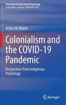 Le colonialisme et la pandémie de Covid-19 : Perspectives de la psychologie indigène - Colonialism and the Covid-19 Pandemic: Perspectives from Indigenous Psychology