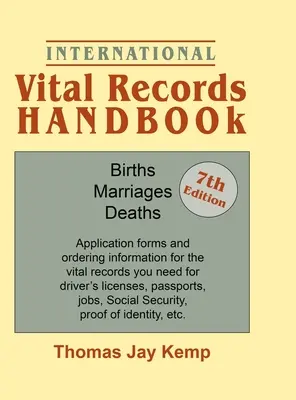 Manuel international d'état civil. 7e édition : Naissances, mariages, décès : Formulaires de demande et informations pour commander les actes d'état civil dont vous avez besoin. - International Vital Records Handbook. 7th Edition: Births, Marriages, Deaths: Application Forms and Ordering Information for the Vital Records You Nee