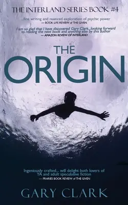 L'Origine : Une aventure dystopique pour jeunes adultes - The Origin: A Young Adult Dystopian Adventure