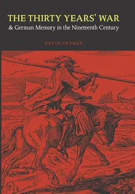 La guerre de Trente Ans et la mémoire allemande au XIXe siècle - The Thirty Years' War and German Memory in the Nineteenth Century