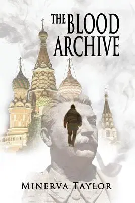 Les archives du sang : Livre 2 Trilogie russe - The Blood Archive: Book Two Russian Trilogy