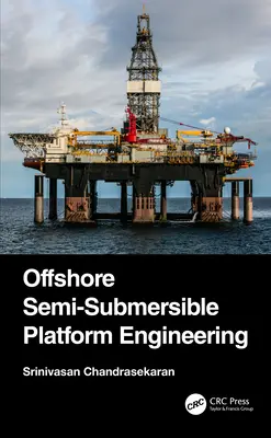 Ingénierie des plates-formes semi-submersibles offshore - Offshore Semi-Submersible Platform Engineering