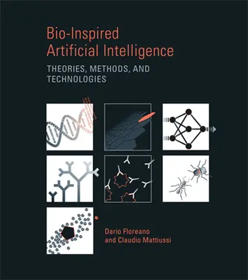 Intelligence artificielle bio-inspirée : Théories, méthodes et technologies - Bio-Inspired Artificial Intelligence: Theories, Methods, and Technologies