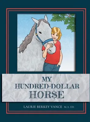 Mon cheval à cent dollars - My Hundred-Dollar Horse