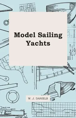 Modèles réduits de voiliers - Model Sailing Yachts