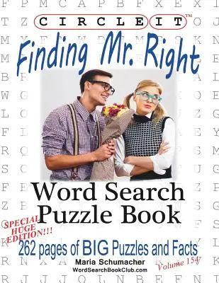 Circle It, Finding Mr. Right, gros caractères, mots cachés, livre de puzzles - Circle It, Finding Mr. Right, Large Print, Word Search, Puzzle Book