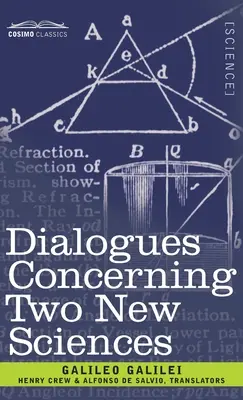 Dialogues concernant deux sciences nouvelles - Dialogues Concerning Two New Sciences