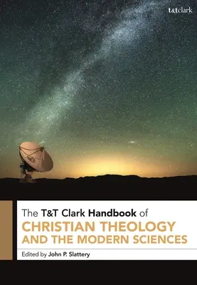 Manuel T&T Clark de théologie chrétienne et de sciences modernes - T&T Clark Handbook of Christian Theology and the Modern Sciences