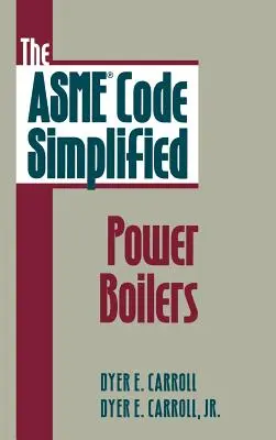Le code Asme simplifié : Chaudières électriques - The Asme Code Simplified: Power Boilers