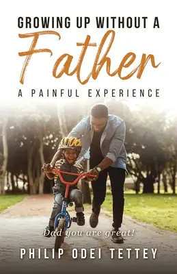 Grandir sans père : une expérience douloureuse - Growing up without a Father a painful experience