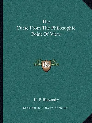 La malédiction d'un point de vue philosophique - The Curse from the Philosophic Point of View