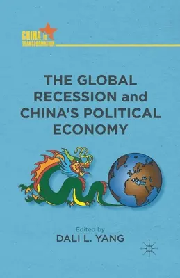 La récession mondiale et l'économie politique de la Chine - The Global Recession and China's Political Economy